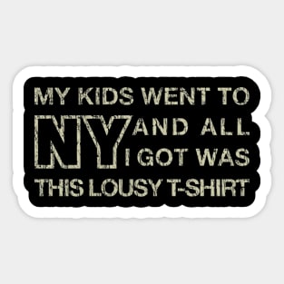 My Kids Went To NY And All I Got Was This... 1992 - Gasssi Sticker